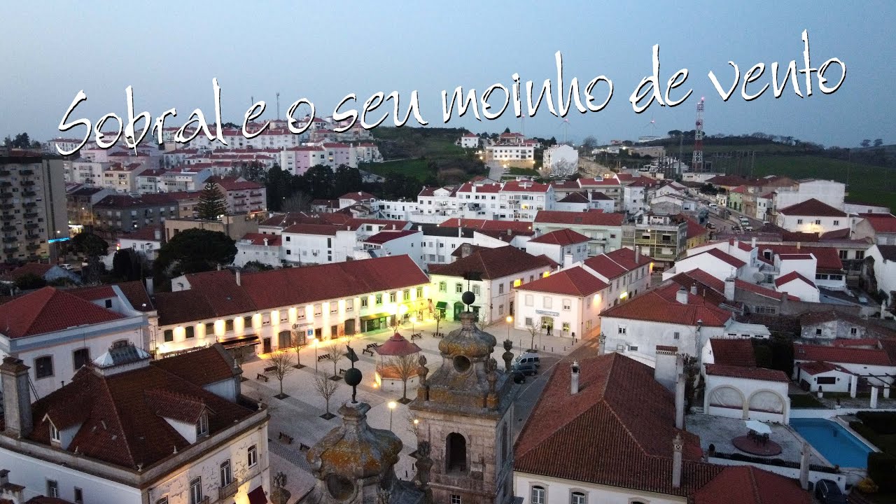 Sobral de Monte Agraço e o seu moinho de vento