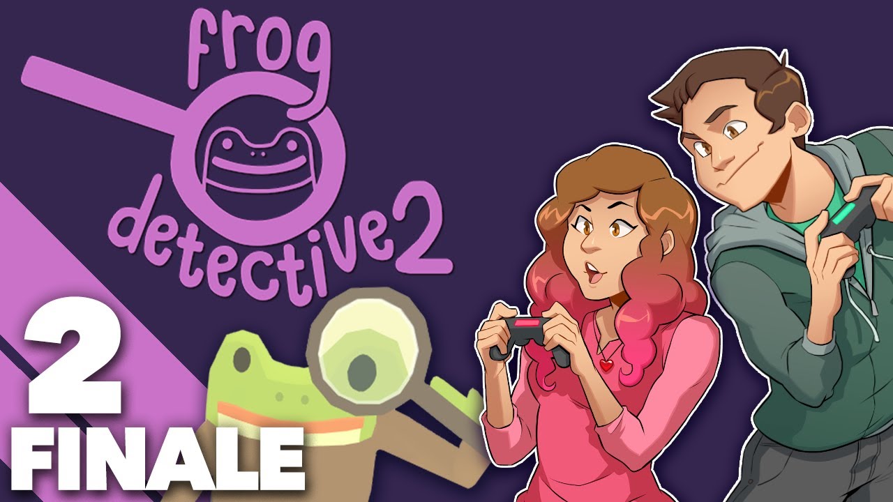 Frog Detective 2 - #2 - Case Closed?