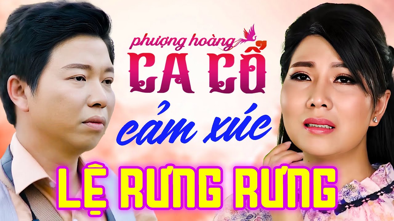 LỆ RƯNG RƯNG Ca Cổ Hơi Dài Cảm Xúc💕Cặp Đôi Giọng Mùi Thanh Nhường, Thu Vân Ca Cổ Ru Ngủ Ngọt Ngào
