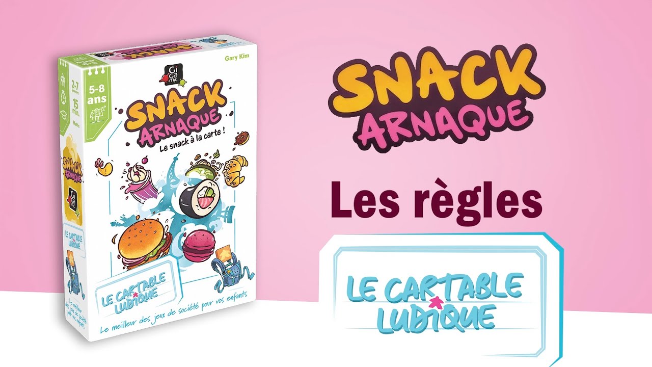 Snack Arnaque - La vidéo-règle du Cartable Ludique