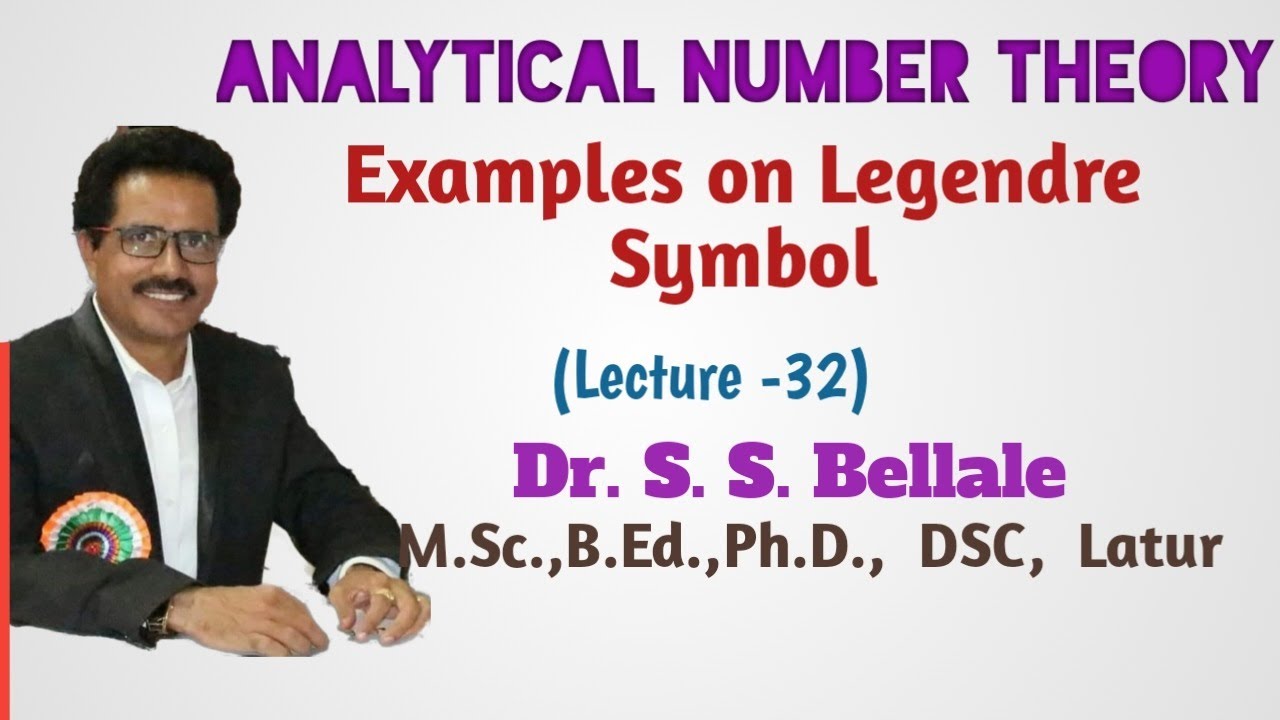 Math | Analytical Math | Analytical No. Theory | Examples on Legendre Symbol | Lect.-32 | Dr.S.S.Bel