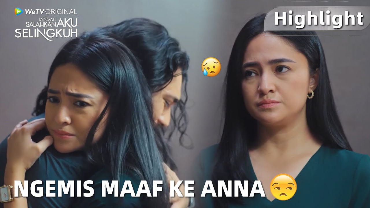 Jangan Salahkan Aku Selingkuh | Highlight EP08 Dimas Ngemis Maaf Ke Anna, Apakah Anna Akan Maafkan?