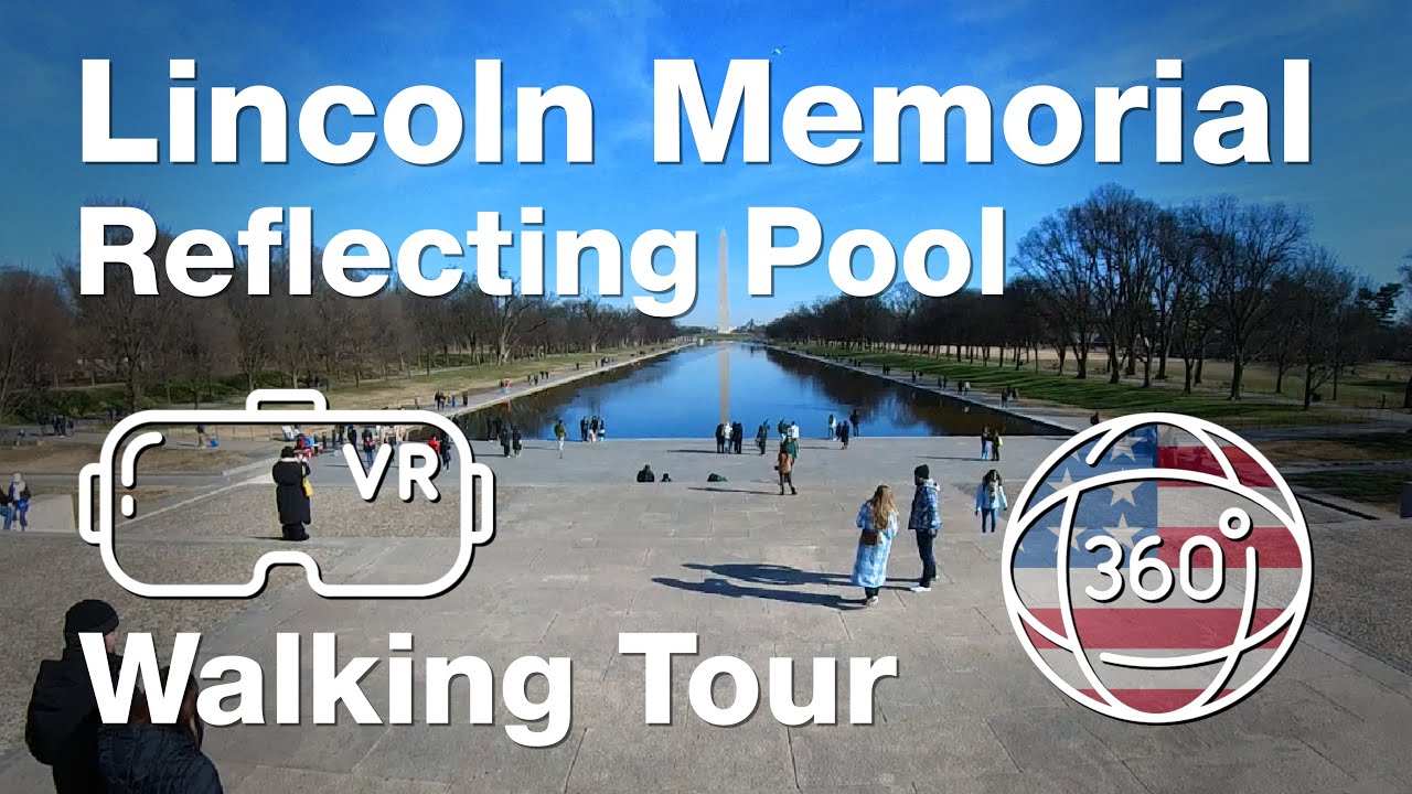 360° VR | Washington DC, USA | Lincoln Memorial Reflecting Pool (2024)