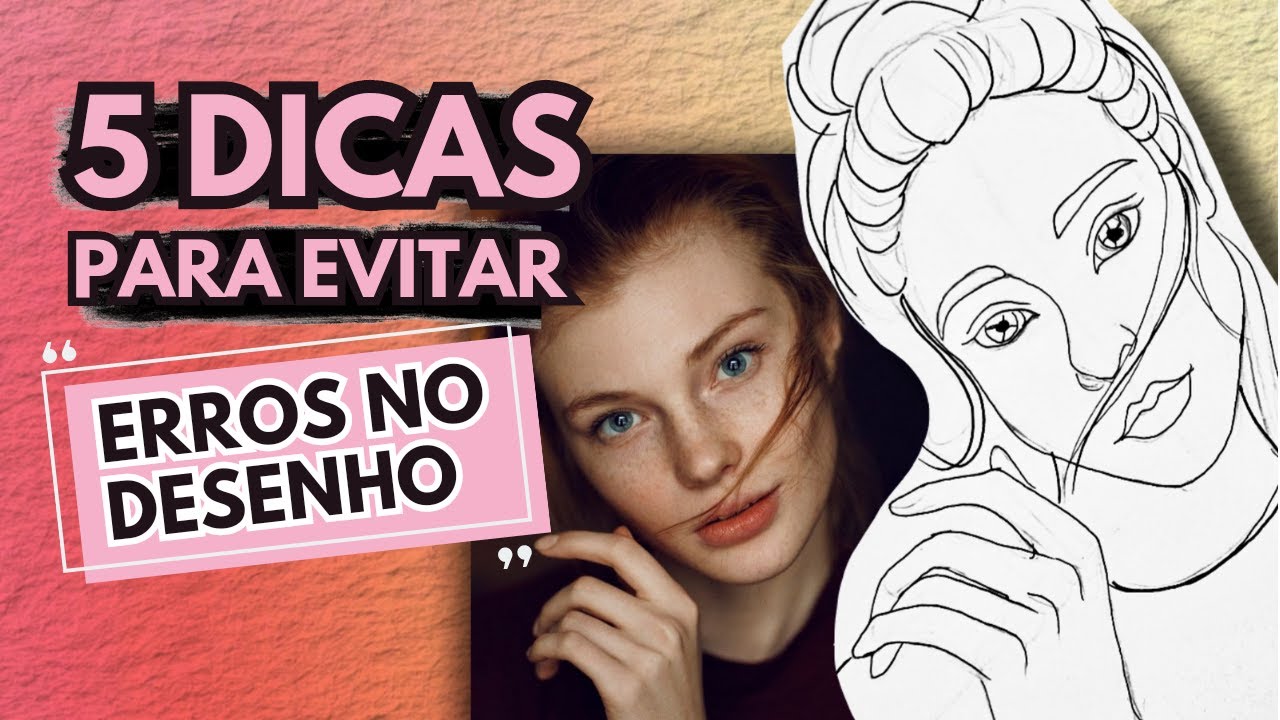 5 DICAS PARA EVITAR ERROS NO DESENHO - DICAS PARA DESENHAR COM FACILIDADE E SEM ERRAR