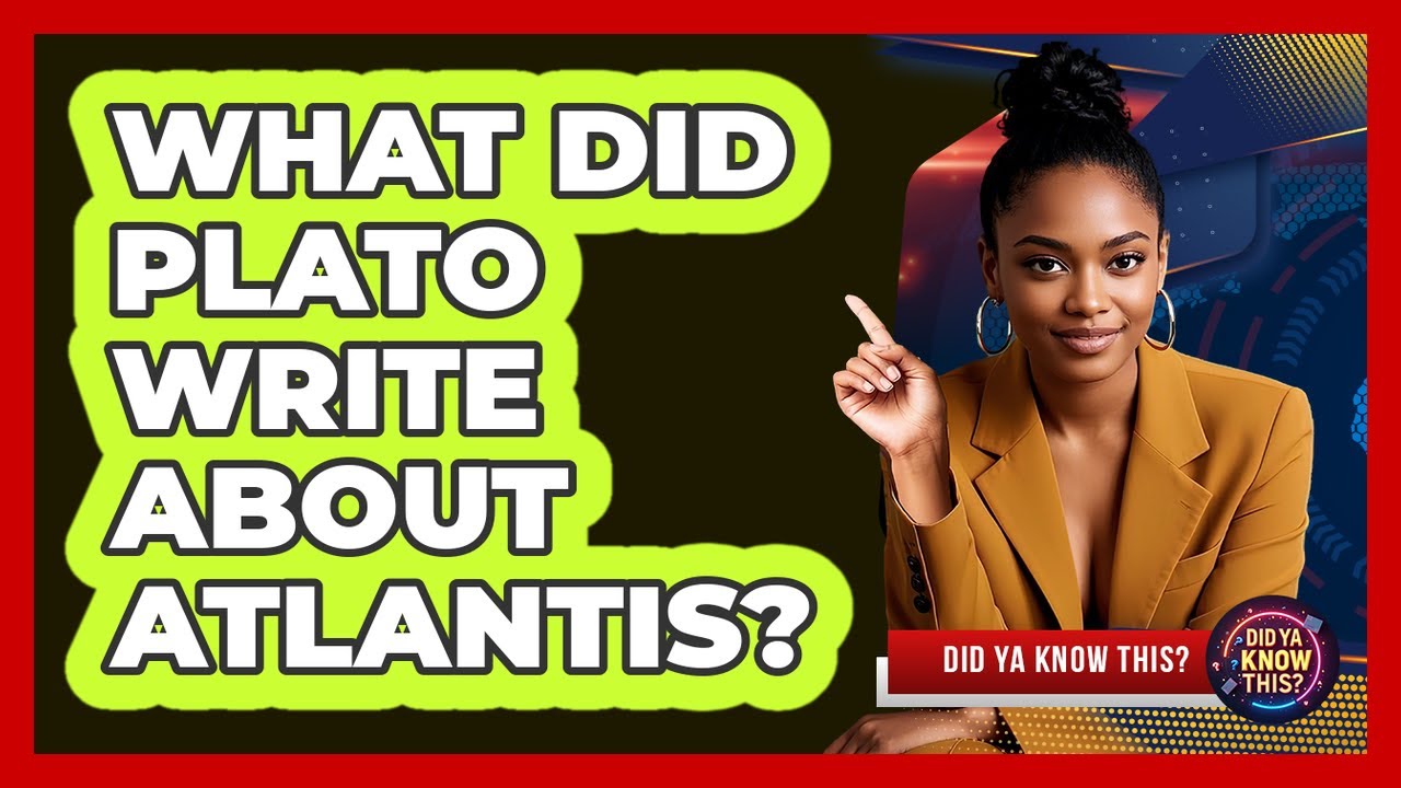 What Did Plato Write About Atlantis?