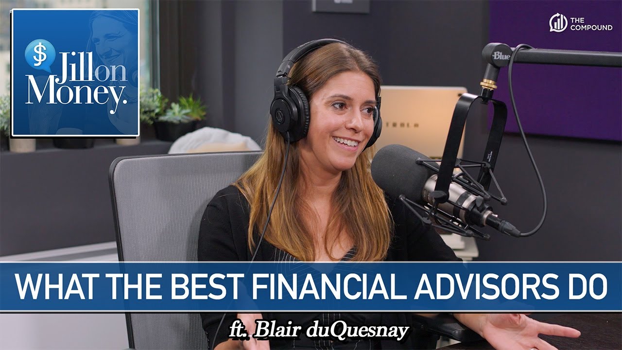 What the Best Financial Advisors Do | Jill on Money
