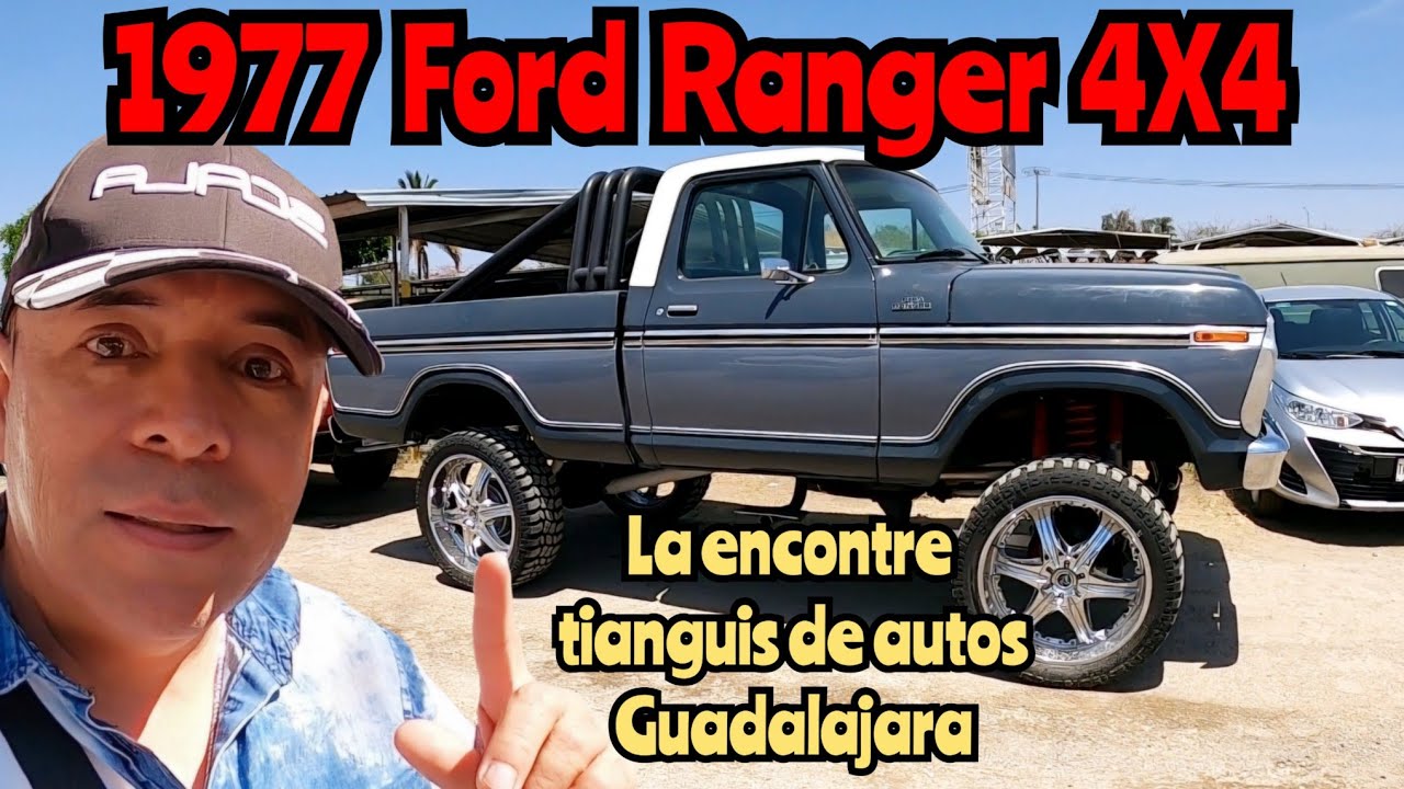 PRECIO ♥️ 4X4 Ford 1977 Ranger Tianguis de autos Guadalajara.