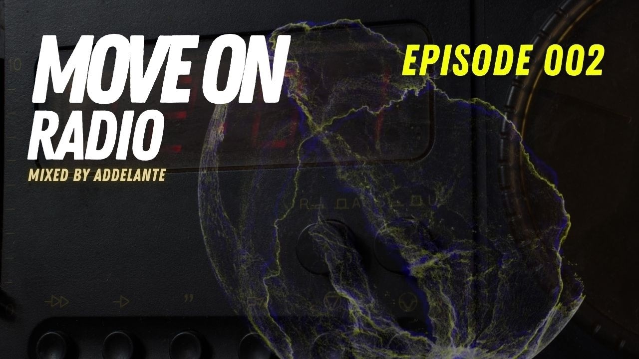 Move On Radio 002 | House & Techno DJ Mix | Dj Addelante