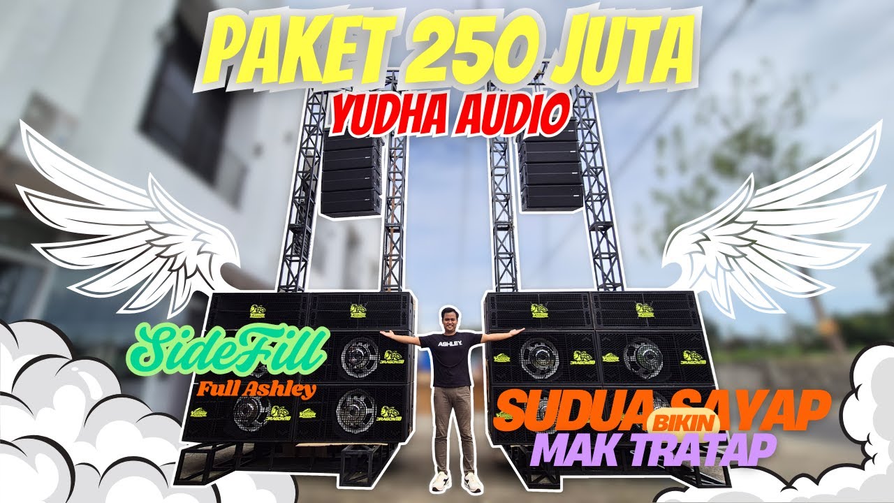 PAKET HOREG 250 JUTA ! YUDHA AUDIO DARI KALIMANTAN BORONG PAKETAN PAKAI ASHLEY !! GASS CEK SOUND !!