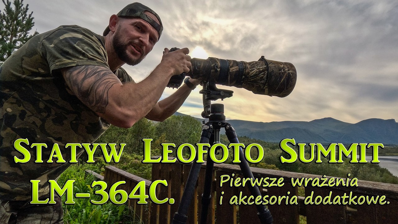 Statyw Leofoto Summit LM-364 C.Pierwsze wrażenia i akcesoria dodatkowe.