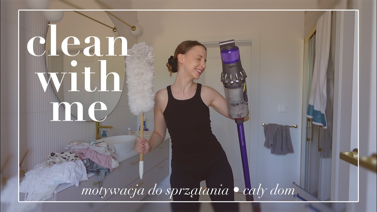 CLEAN WITH ME | sprzątanie i organizacja *prawie* całego nowego domu | motywacja do sprzątania