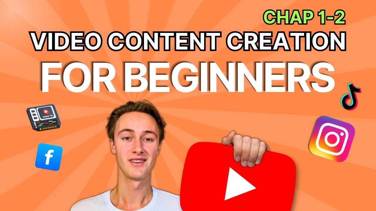 Video Content Creation for Beginners:  Chapter 1-2 (A Full Course)