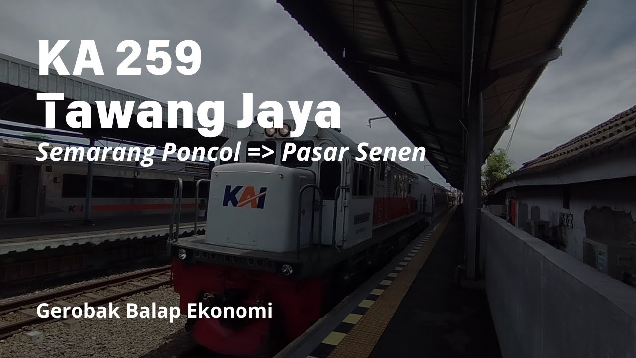 Gerobak Balap Ekonomi  - Trip KA 259 Tawang Jaya | Semarang Poncol - Tegal