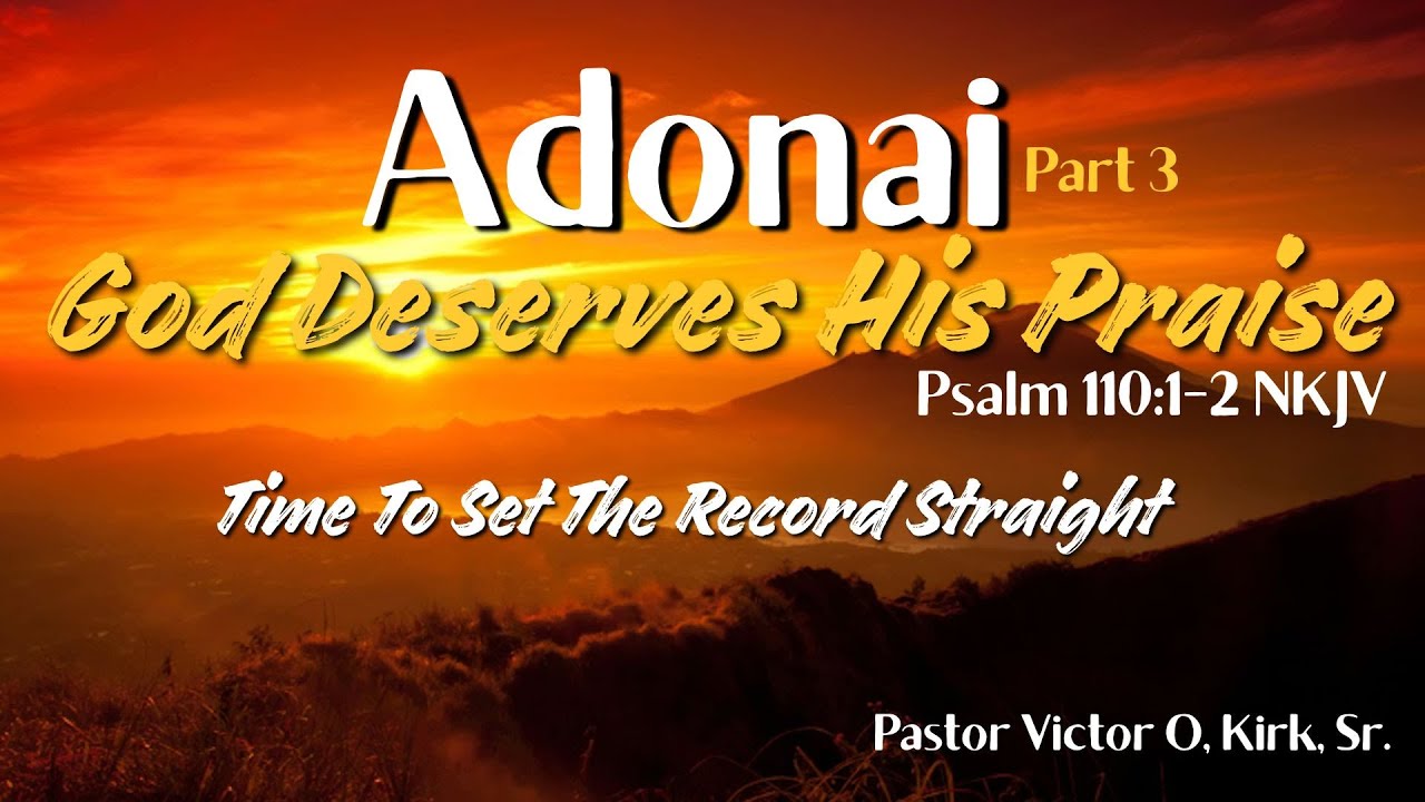 Sharon Bible Fellowship Sermon | Adonai   God Deserves His Praise  Time To Set The Record Straight