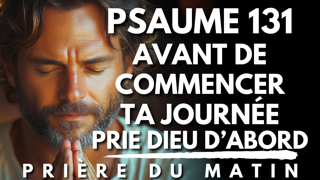 Apprends à Te Reposer dans les Bras de Dieu : PSAUME 131 | Trouve la Paix en Dieu | Priere du Matin