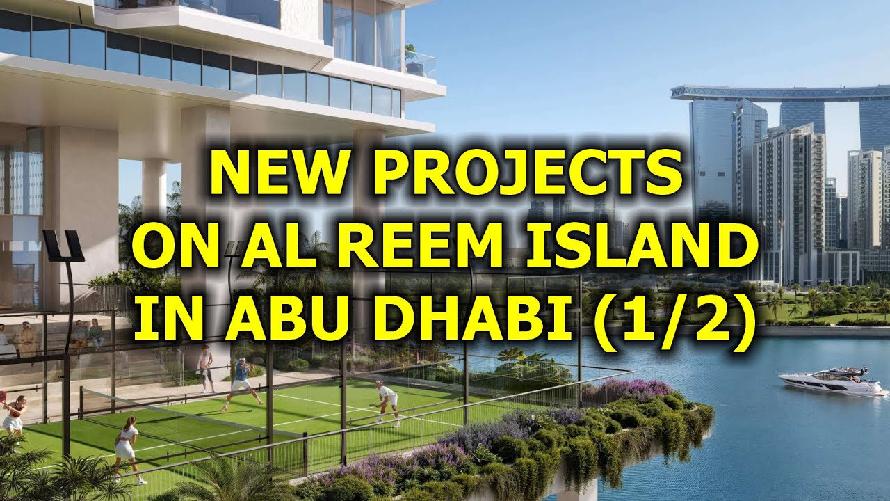 🇦🇪 New Projects on Al Reem Island in Abu Dhabi (1/2)