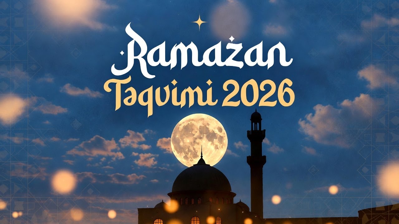 Ramazan 2026 Təqvimi 🌙 | İftar və İmsak Vaxtları
