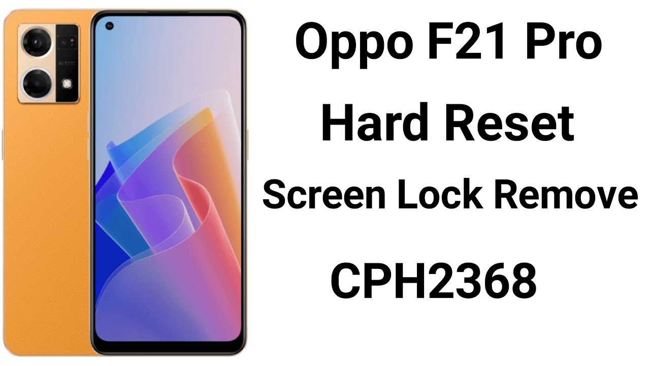 Oppo F21 Pro (CPH2368) Hard Reset screen Lock Remove without Pc 🖥️