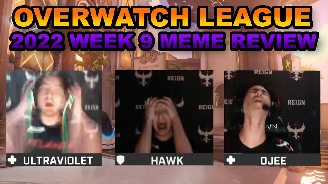 Overwatch League 2022 Week 9 Meme Review