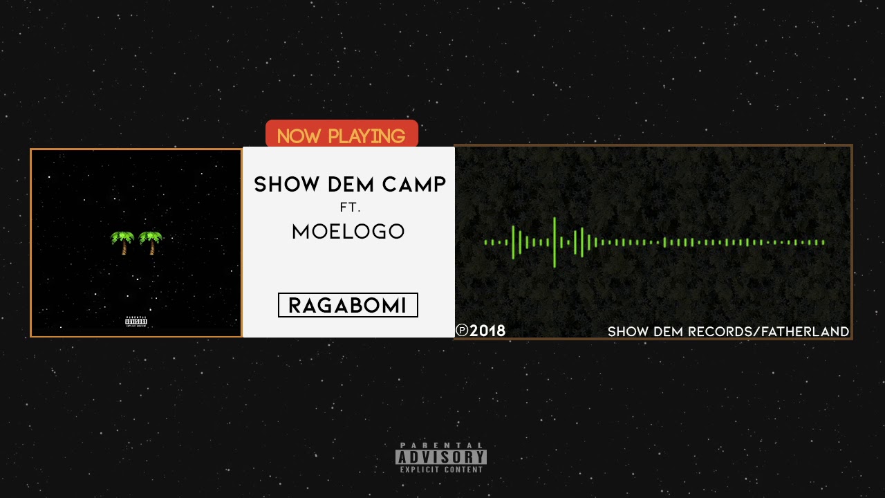 Show Dem Camp - Ragabomi [Official Audio] ft. MoeLogo