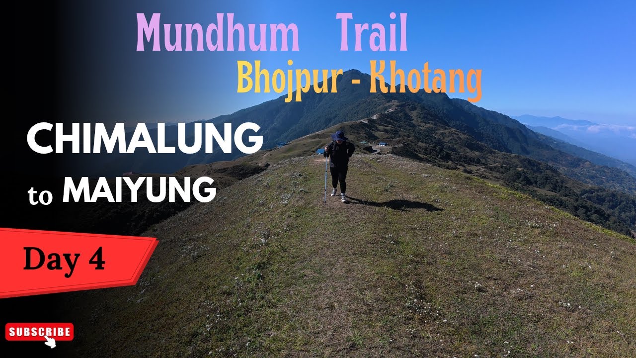 Mundhum Trail || Day -4:Chimalung to Maiyung || Hanspokhari || Maiyung Dada #travelvlog #ghumante