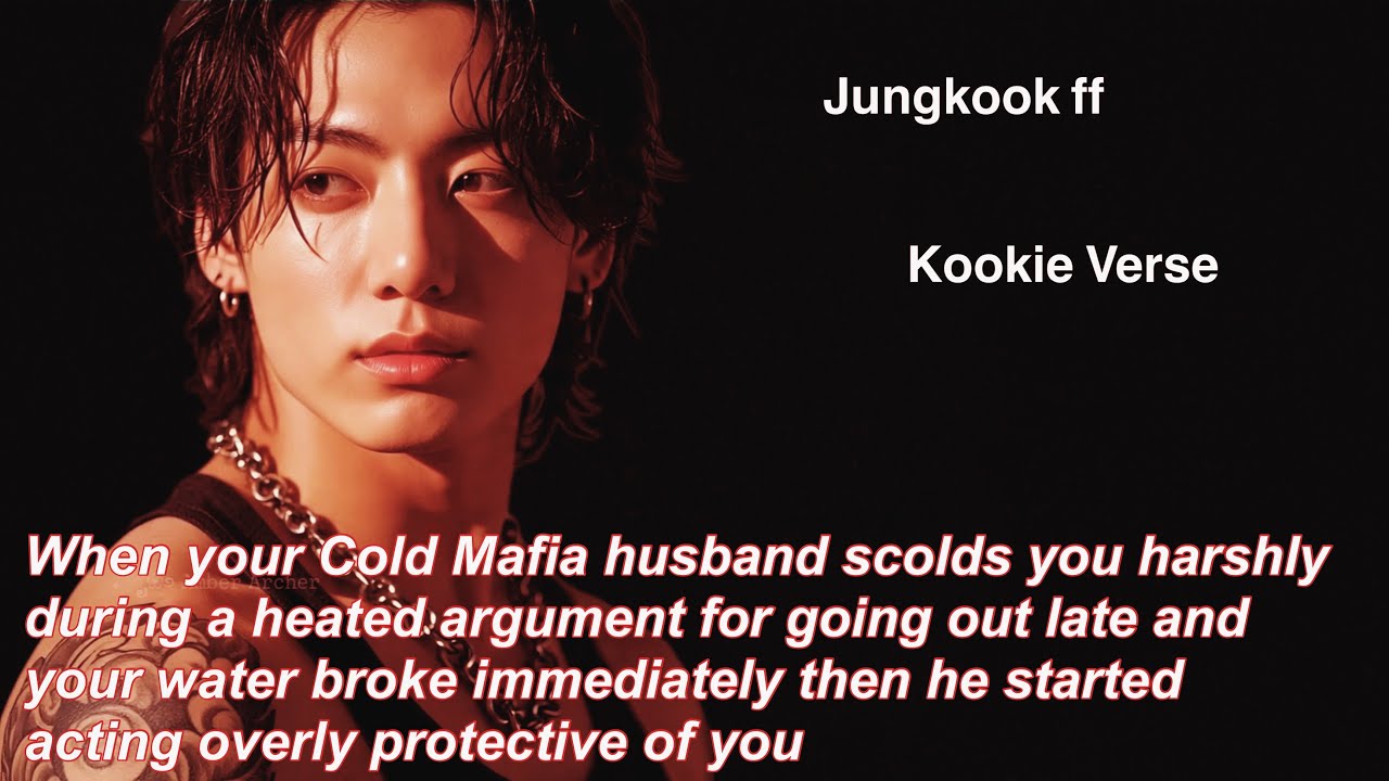 Jungkook ff~ When your cold mafia husband scolds you harshly during a heated argument for going out