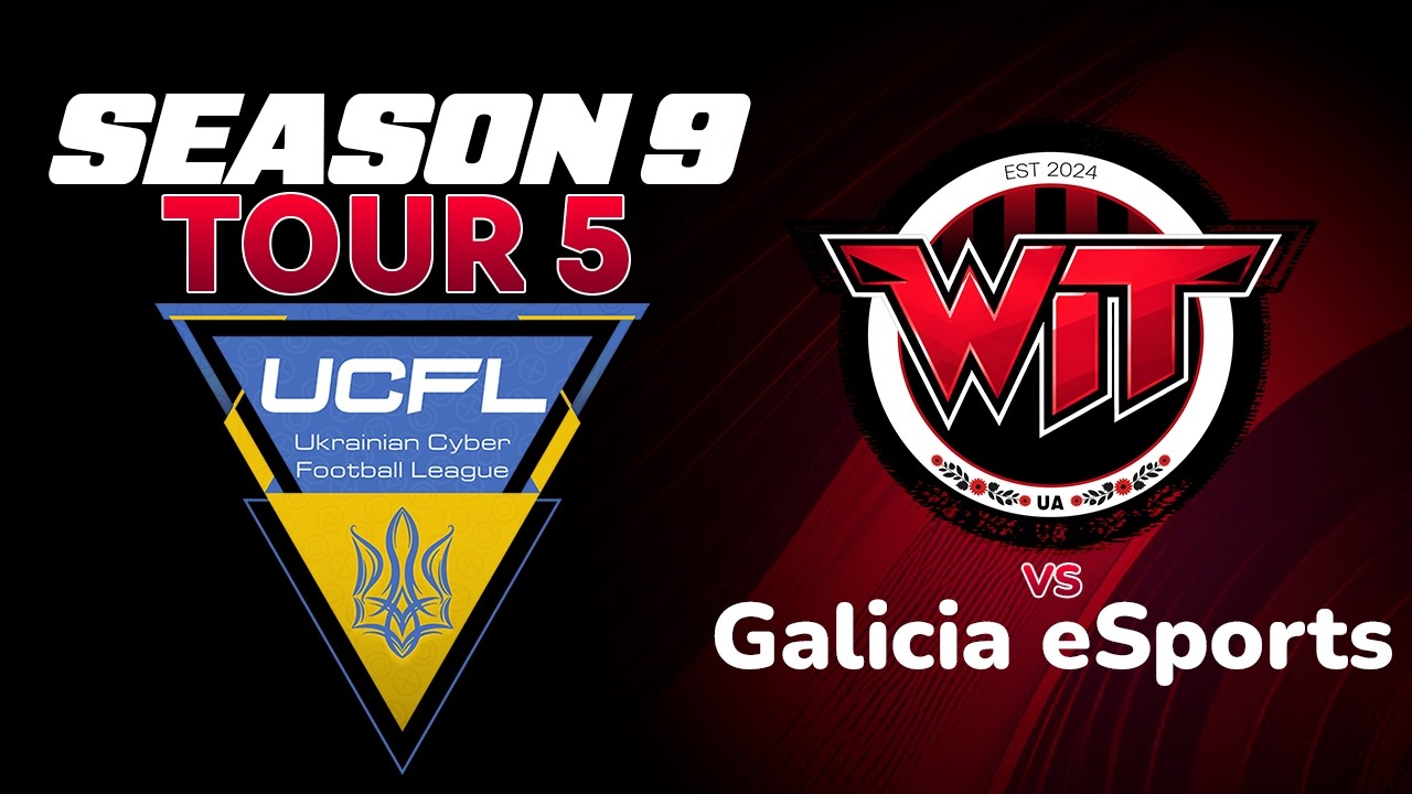 VPG Ukraine | UCFL | S9 vs. Galicia eSports (H)
