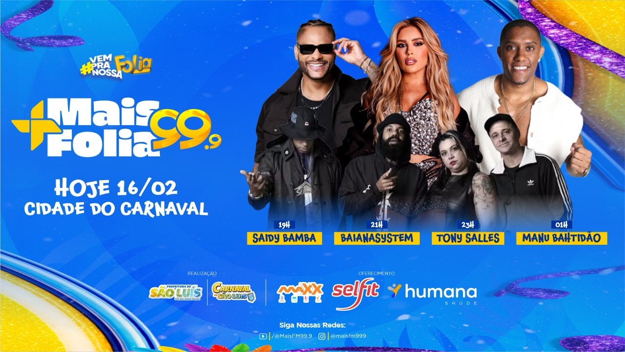 MAIS FOLIA - BASTIDORES DA CIDADE DO CARNAVAL I SAIDY BAMBA, BAIANASYSTEM, TONY SALES E MANU BATIDÃO