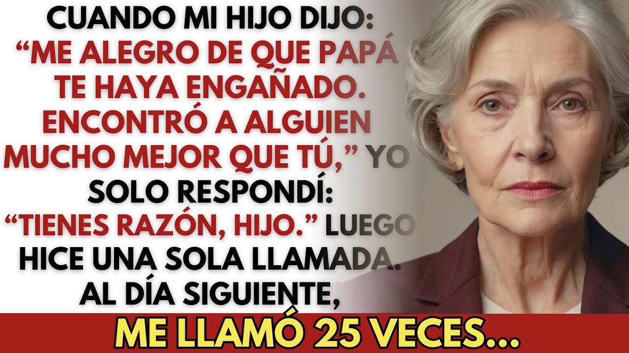 Mi hijo dijo: “Me alegro que papá te engañara. Encontró a alguien mejor.” Yo: “Tienes razón.”