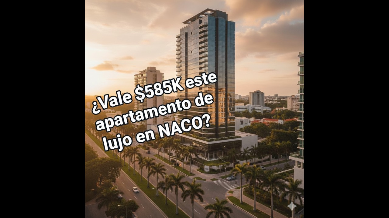 &iquest;Vale $585K Este Apartamento de LUJO en NACO? Tour Completo 202m&sup2; | Inversi&oacute;n Inteligente