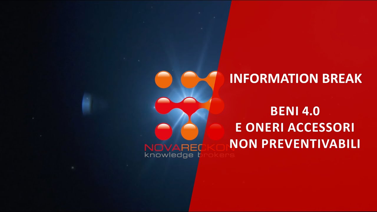 INFORMATION BREAK &ndash; BENI 4.0 E ONERI ACCESSORI NON PREVENTIVABILI