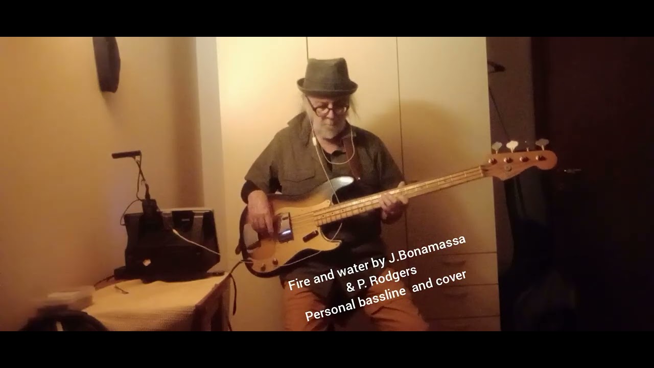 Fire and water by Joe Bonamassa & Paul Rodgers...A personal bassline and cover