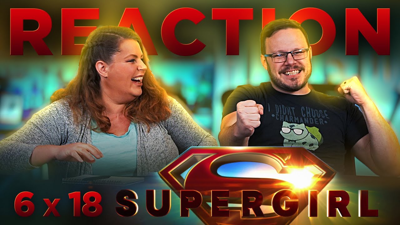 Supergirl 6x18 REACTION!! 