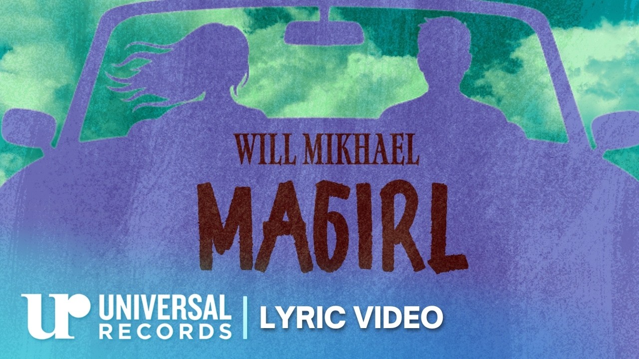 Will Mikhael - MaGirl (Official Lyric Video)