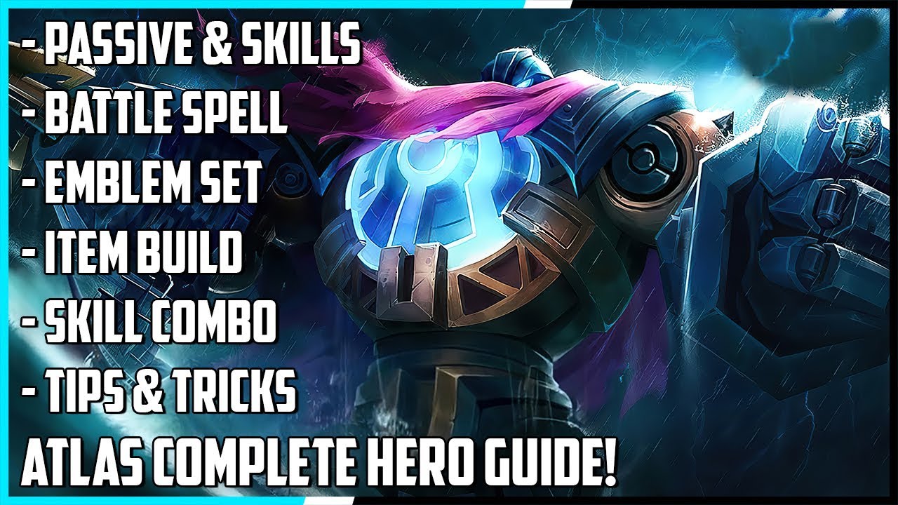 Atlas Complete Hero Guide! Best Build, Spells, Skill Combo, Tips & Tricks | Mobile Legends