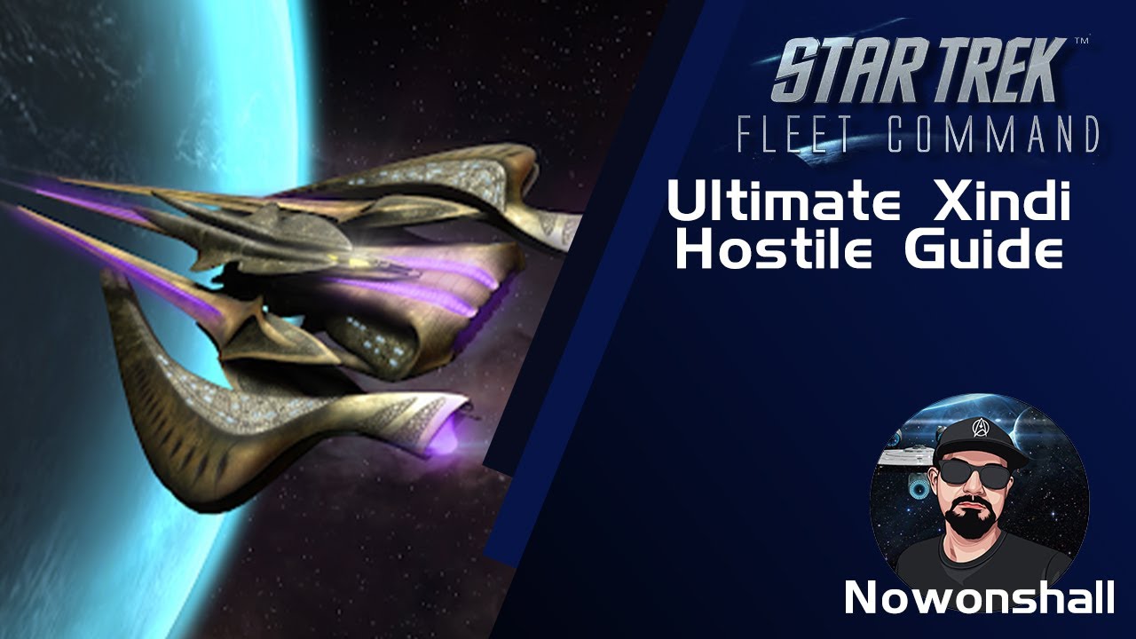 Star Trek - Fleet Command - Ultimate Xindi Hostile Guide