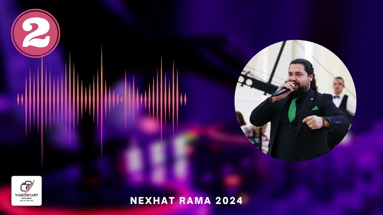 02 • Nexhat Rama 2024 - Audio Version | Video Start - Entertainment