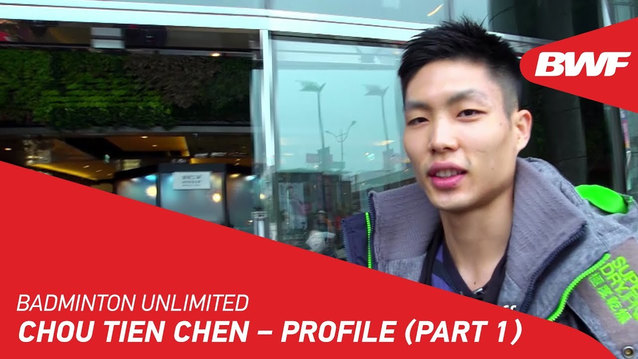 Badminton Unlimited | Chou Tien Chen - Profile (Part 1) | BWF 2018