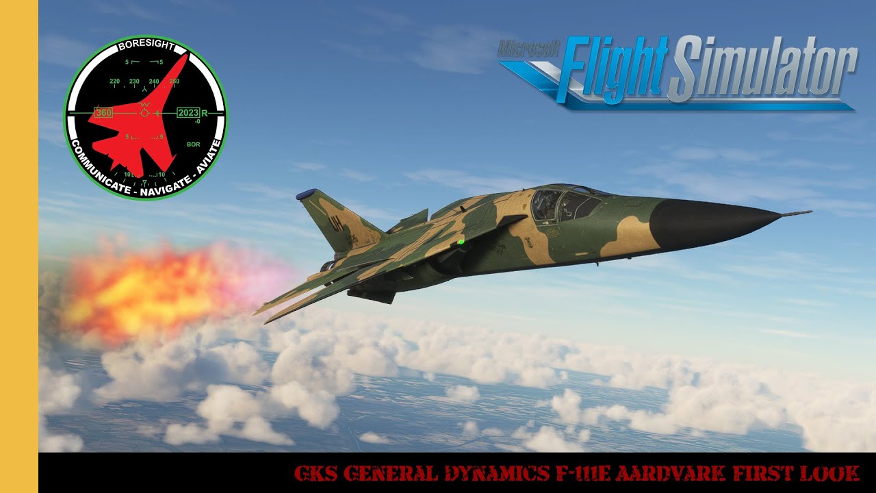 GKS General Dynamics F 111E Aardvark First Look | MSFS | Microsoft Flight Simulator