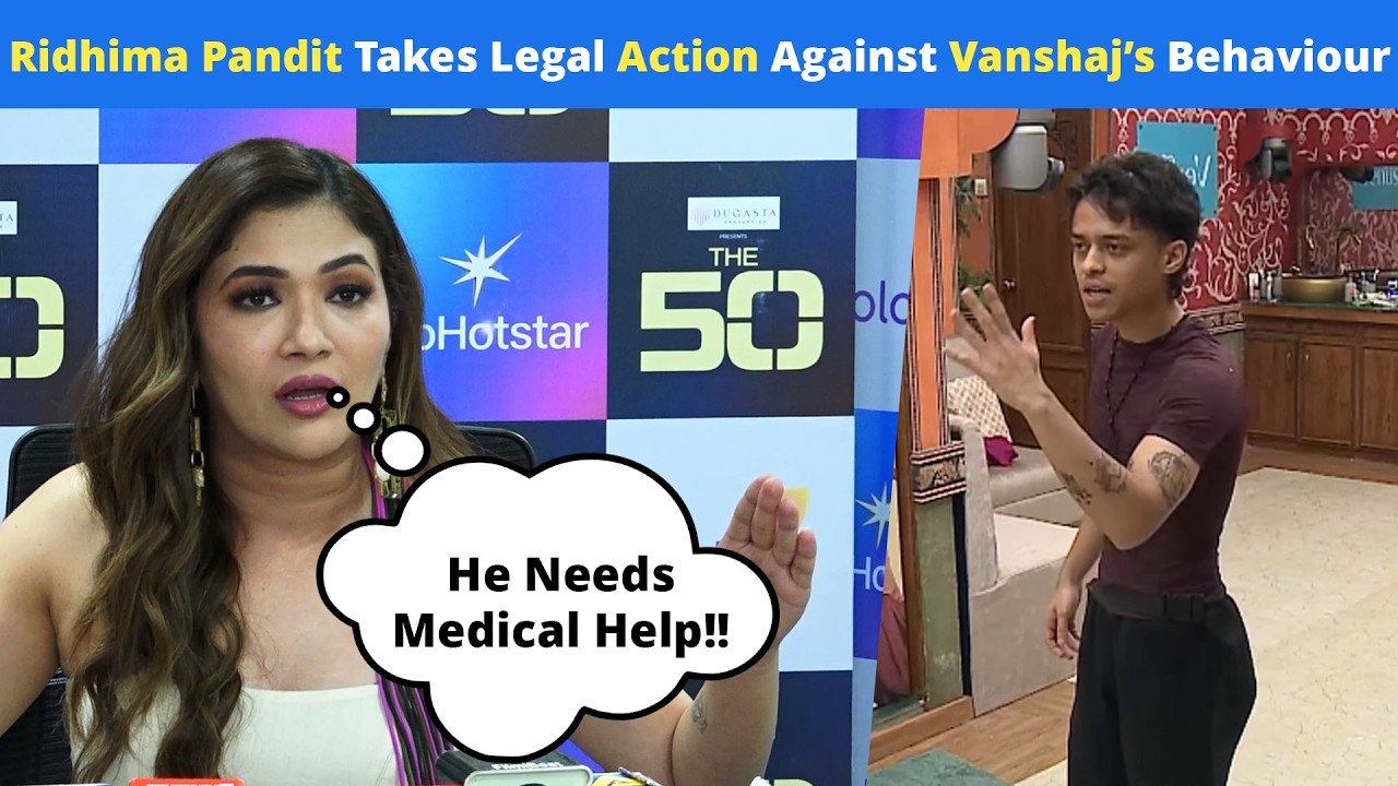 😱 Ridhima Pandit Shares Shocking Experience With Vanshaj Singh | #The50 Press Meet After Eviction