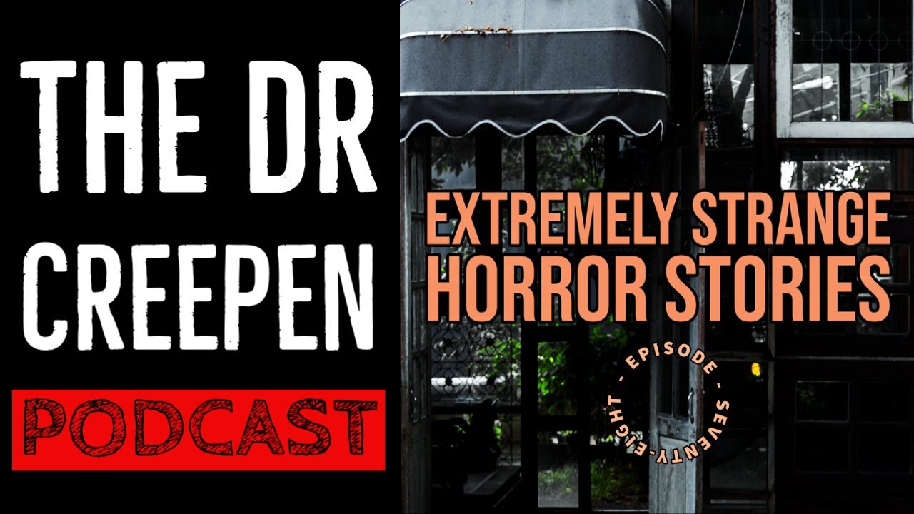 Podcast Episode 78: Extremely Weird Horror Stories