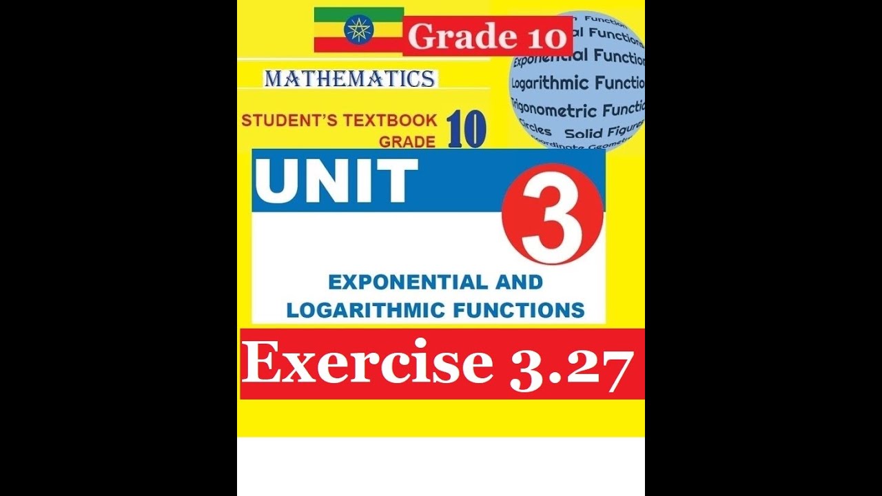 Mathematics Grade 10 Unit 3 Exercise 3.27(Solving Exponential Function ) 