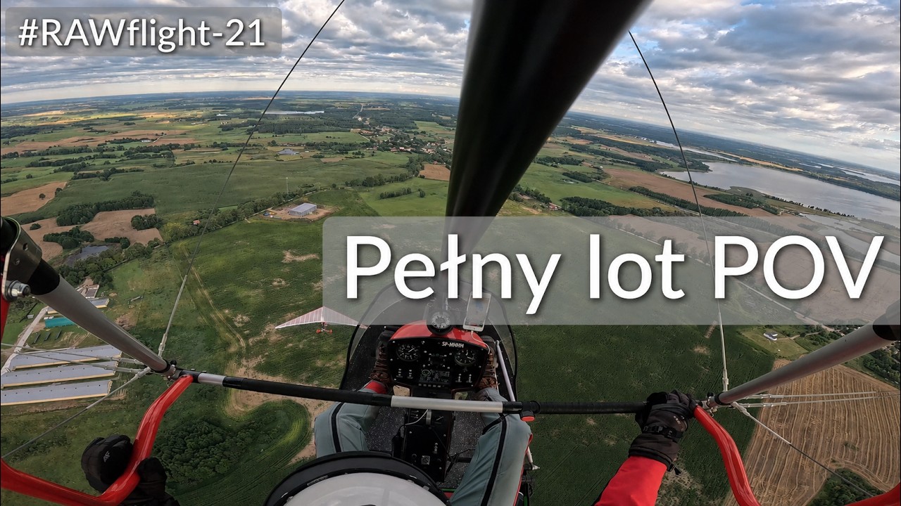 #RAWflight-21 | Anton i Dziadek | Pełny lot POV: Baza &ndash; Wilkasy &ndash; Bogaczewo &ndash; Baza