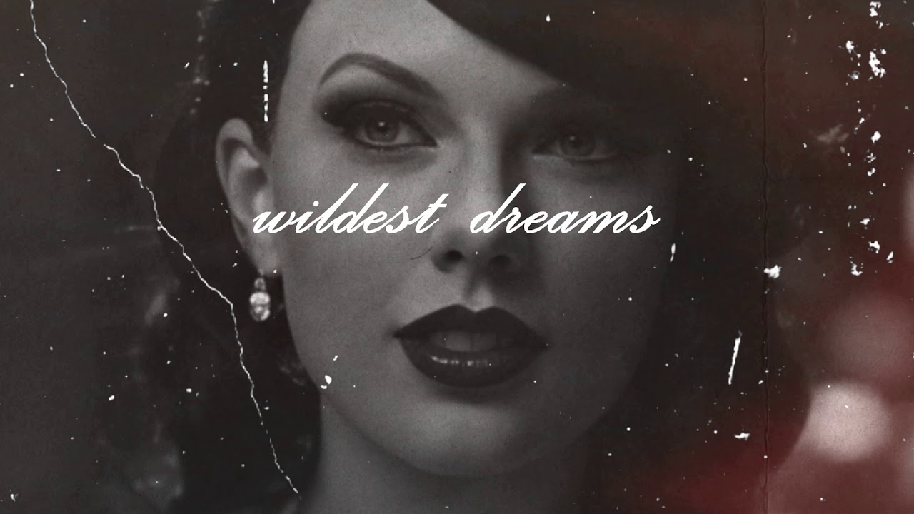 Wildest Dreams music video version (slowed and reverb)