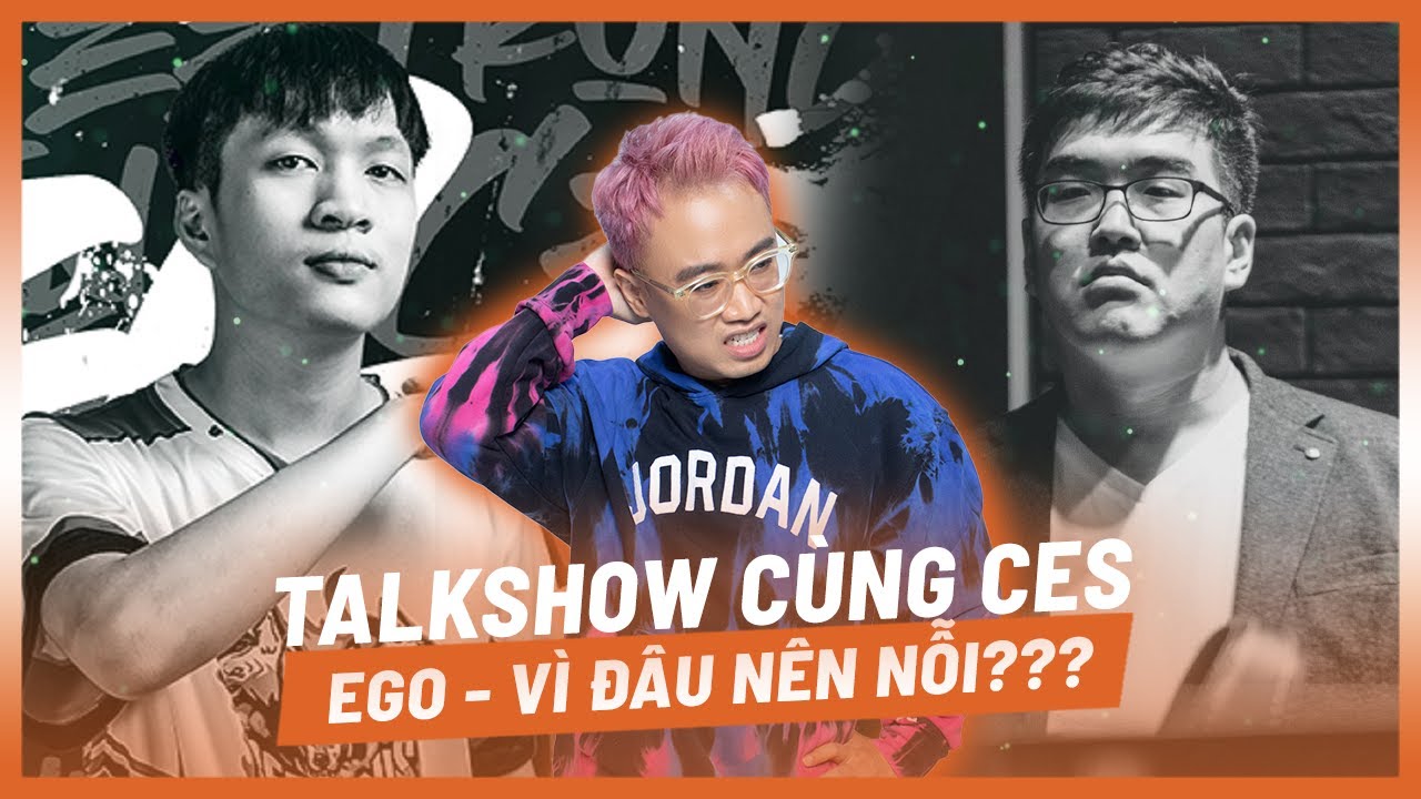 Lu talkshow c&ugrave;ng đại diện CES - chia sẻ tất tần tật về nội bộ, đặc biệt EGO Phần 1 [Ho&agrave;ng Lu&acirc;n]