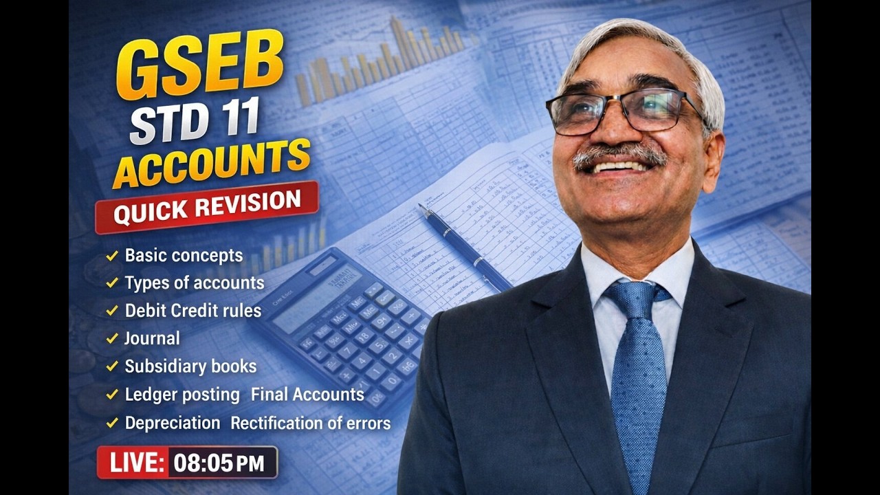 GSEB Std 11 Accounts  Quick Revision LIVE @ 08:05 PM  Final Accounts, Journal, Ledger, Errors etc.
