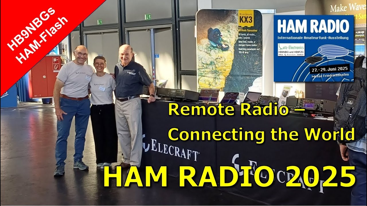 HAM RADIO 2025 &laquo;Remote Radio &ndash; Connecting the World&raquo;