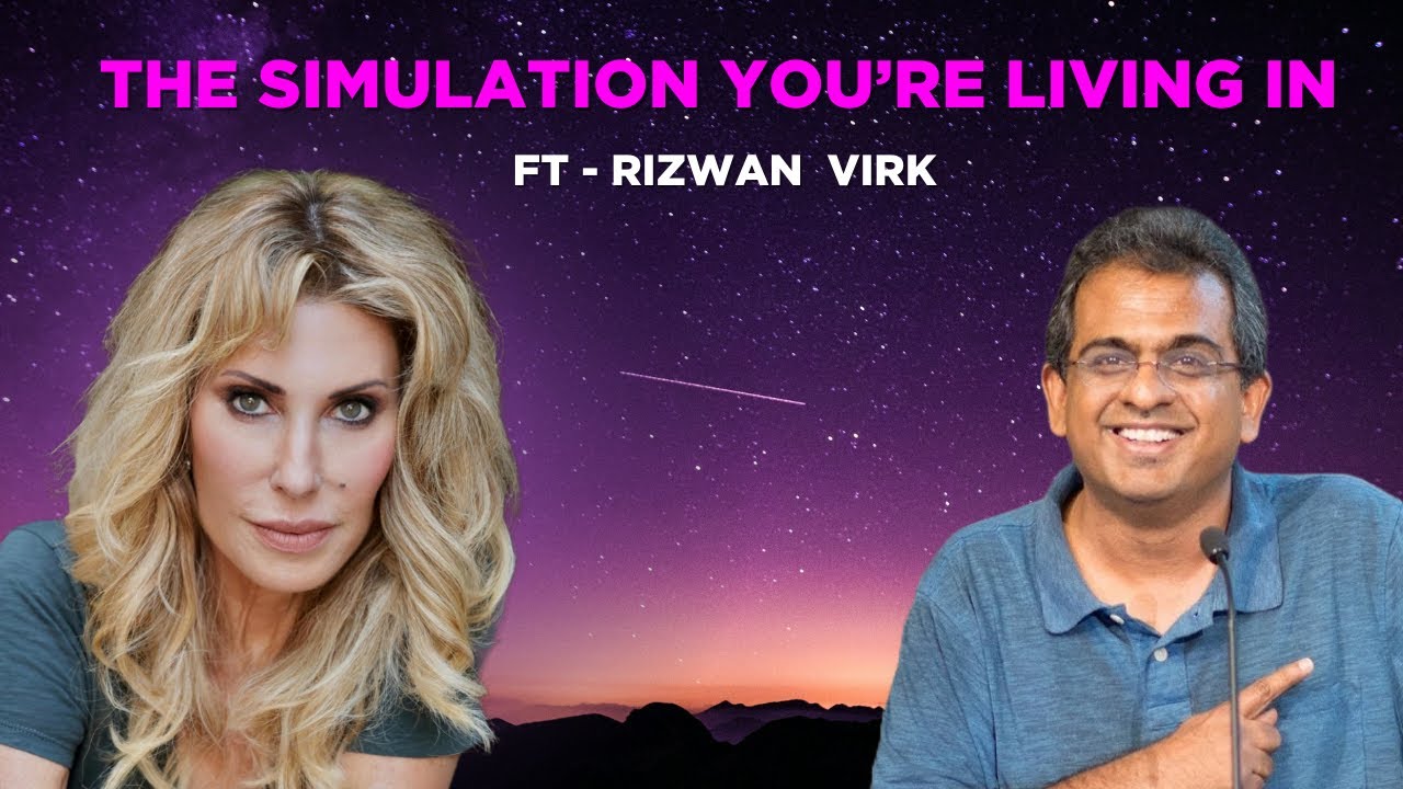 Rizwan Virk: The Simulation You’re Living IN