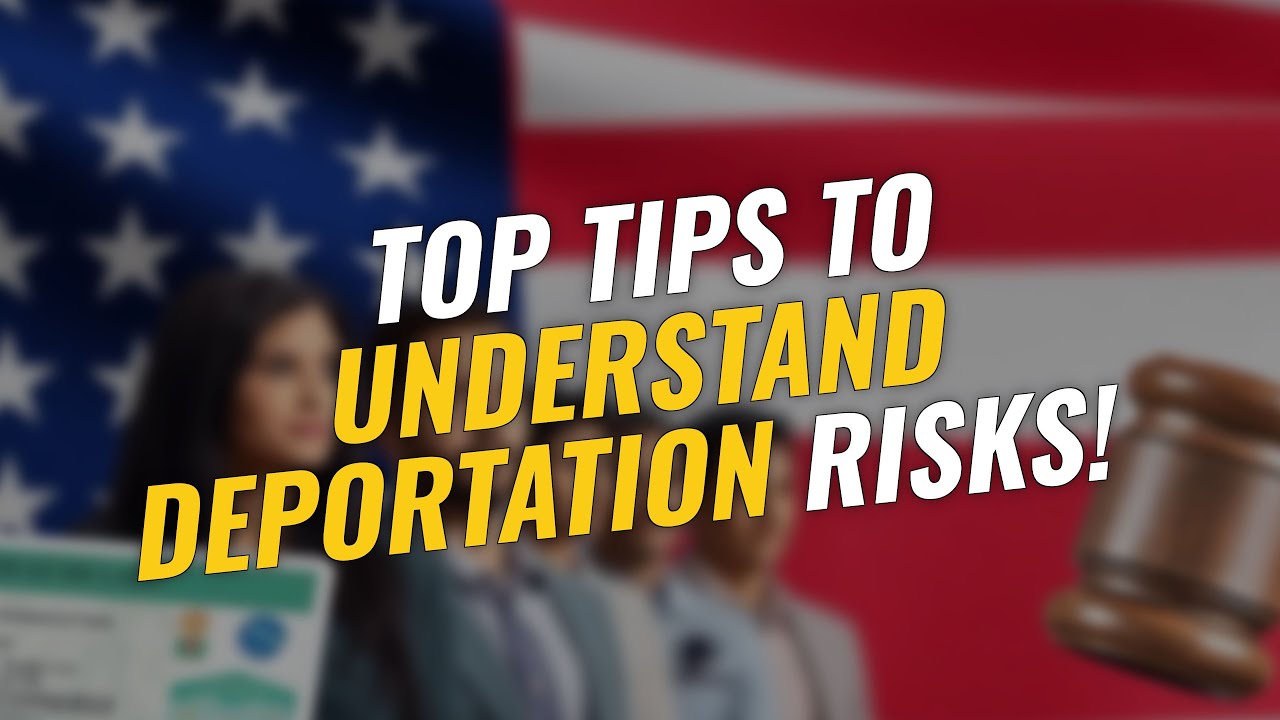 WHY You Should Understand Your Deportation Risks! 🚨