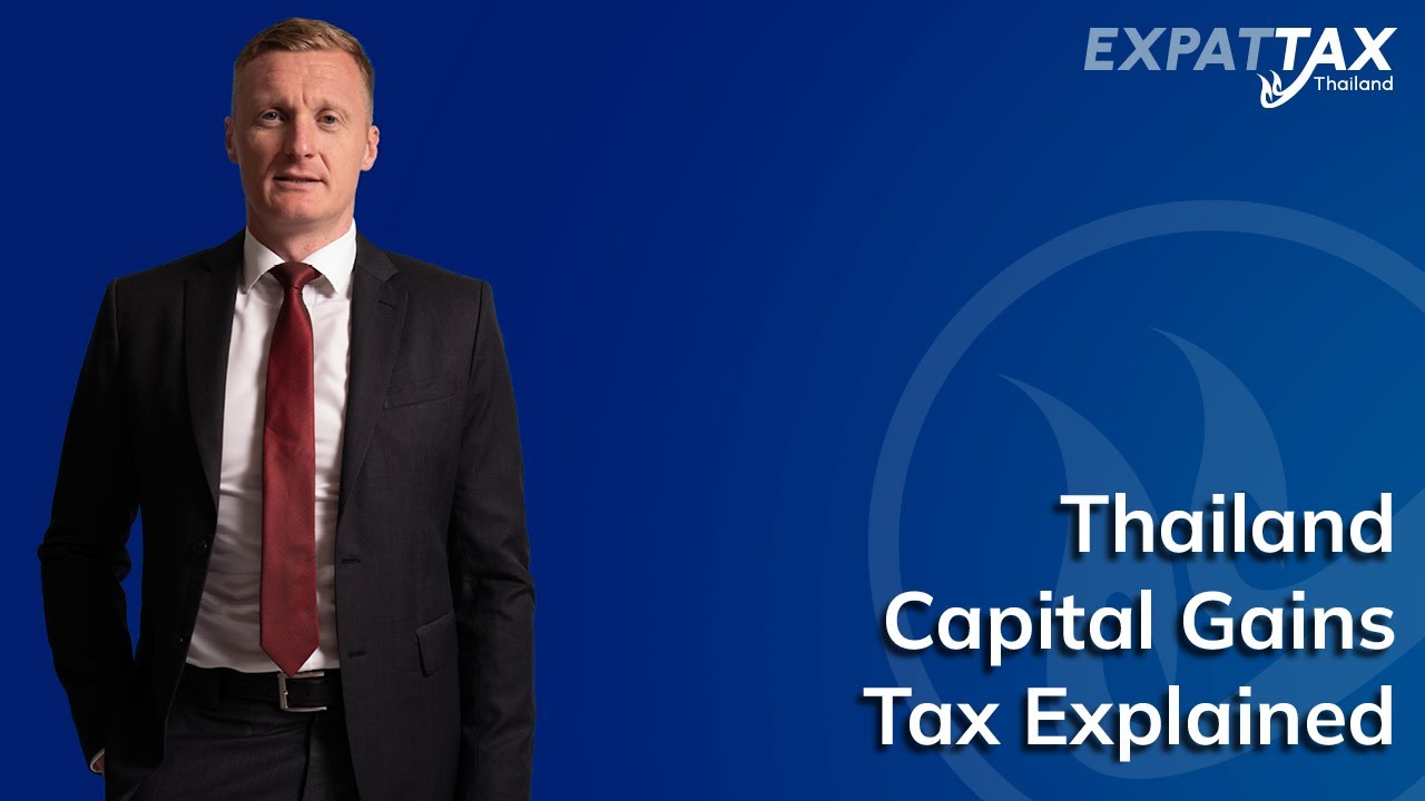 Investment Capital Gains & Thai Tax Rules: Everything Expats Need to Know